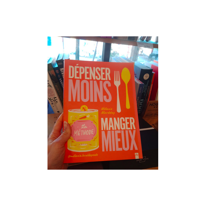 Livre - Dépenser moins manger mieux - Mardelay